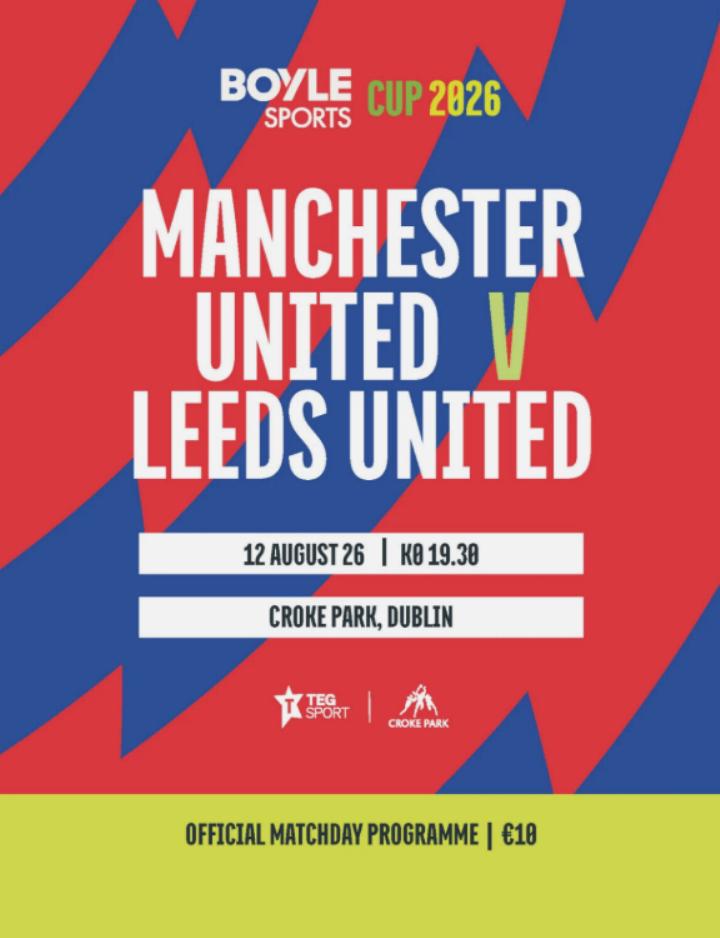 MAN UTD v LEEDS UNITED 2026/27 (FRIENDLY IN DUBLIN)